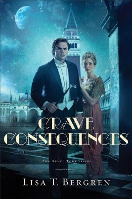 Grave Consequences by Bergren, Lisa T.