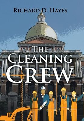 The Cleaning Crew by Hayes, Richard D.