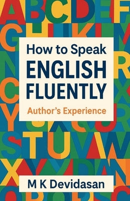 How to Speak English Fluently by M K Devidasan