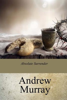 Absolute Surrender by Murray, Andrew