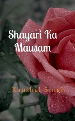 Shayari ka Mausam by Singh, Kaushal