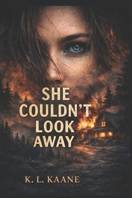 She Couldn't Look Away by Kaane, K. L.