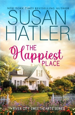 The Happiest Place: A Charming City Romance with a Dog and a Chance at Love by Hatler, Susan