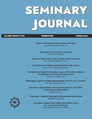 Seminary Journal: Volume 22 Number One Spring 2025 by Mahfood Op, Sebastian P.