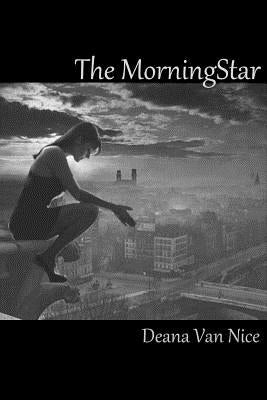 The MorningStar by Van Nice, Deana C.