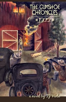 The Gumshoe Chronicles 1922 by Viola, Tj