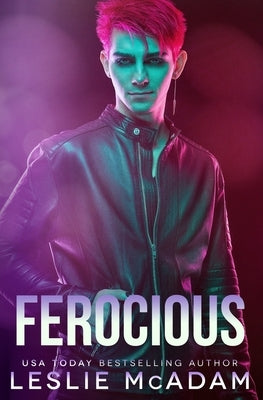 Ferocious: A Contemporary M/M Romance by McAdam, Leslie