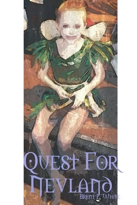 Quest For Nevland by White, Brent