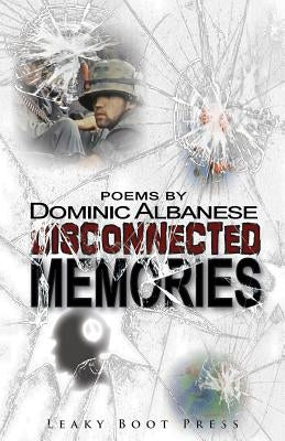 Disconnected Memories by Albanese, Dominic