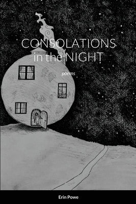 Consolations in the Night by Powe, Erin