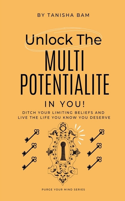 Unlock the Multipotentialite in you! by Bam, Tansha