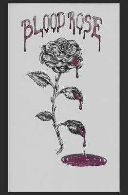 Blood Rose by Titchen, Robin W.