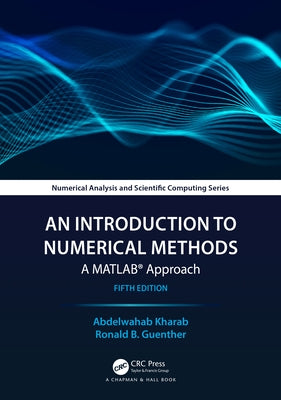An Introduction to Numerical Methods: A Matlab(r) Approach by Kharab, Abdelwahab