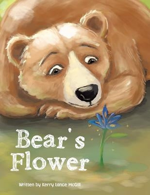 Bear's Flower by McGill, Kerrylance