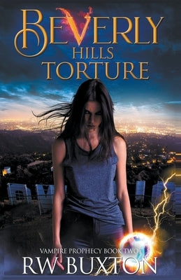 Beverly Hills Torture by Buxton, R. W.