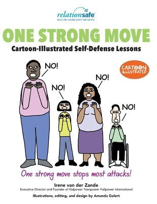 One Strong Move: Cartoon-Illustrated Self-Defense Lessons by Golert, Amanda