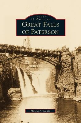 Great Falls of Paterson by Dente, Marcia A.