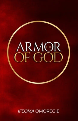 The Armor of God by Omoregie, Ifeoma