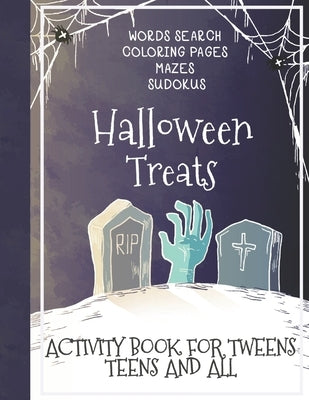 Halloween Treats: Activity Book for Tweens, Teens and All by Ink, Journals And Planners