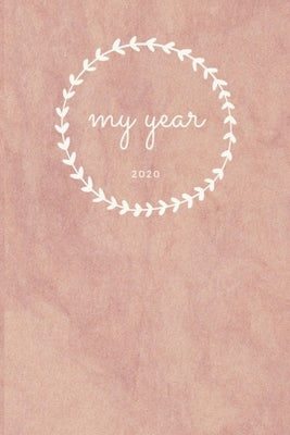 My Year 2020: A5 Wochenplaner - Tagesplaner, Terminplaner, Studentenplaner 2020 - Mein Jahr - Januar 2020 bis Dezember 2020, moderne by B, Jenna