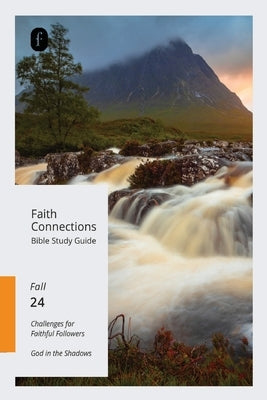 Faith Connections Adult Bible Study Guide (September/October/November 2024) by The Foundry Publishing