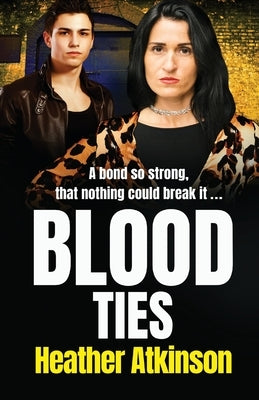 Blood Ties by Atkinson, Heather
