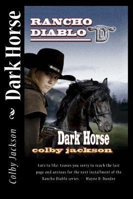 Dark Horse: A Rancho Diablo Story by Jackson, Colby