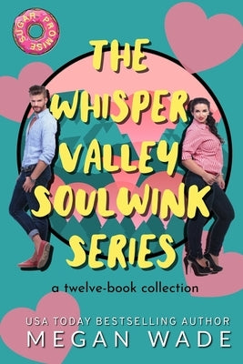 The Whisper Valley Soulwink Series: a 12-book collection of small-town BBW romance by Wade, Megan