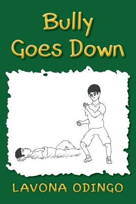 Bully Goes Down by Odingo, Lavona