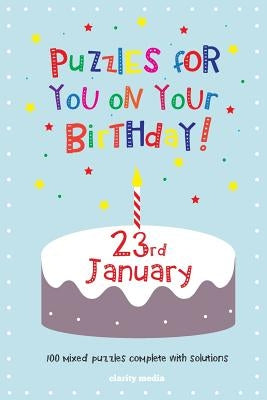 Puzzles for you on your Birthday - 23rd January by Media, Clarity