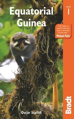 Equatorial Guinea: The Bradt Travel Guide by Scafidi, Oscar