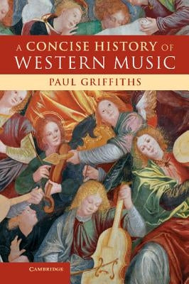 A Concise History of Western Music by Griffiths, Paul
