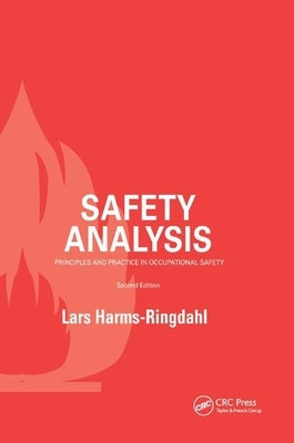 Safety Analysis: Principles and Practice in Occupational Safety by Harms-Ringdahl, Lars