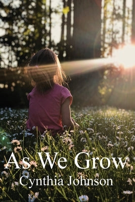 As We Grow by Johnson, Cynthia