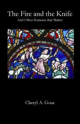 The Fire and the Knife by Gosa, Cheryl a.