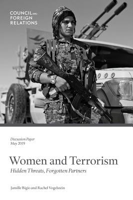 Women and Terrorism: Hidden Threats, Forgotten Partners by Bigio, Jamille