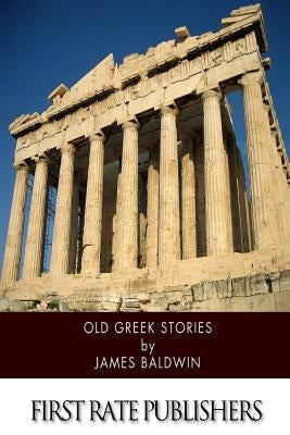 Old Greek Stories by Baldwin, James