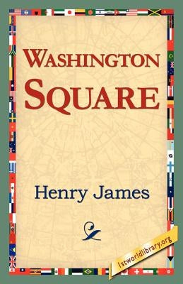 Washington Square by James, Henry, Jr.