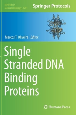 Single Stranded DNA Binding Proteins by Oliveira, Marcos T.