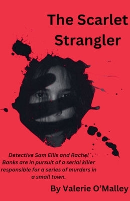 The Scarlet Strangler by O'Malley, Valerie