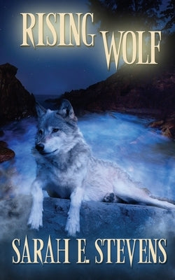 Rising Wolf by Stevens, Sarah E.