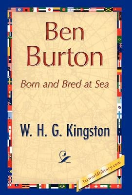 Ben Burton by W. H. G. Kingston, H. G. Kingston