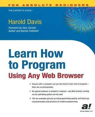 Learn How to Program Using Any Web Browser by Davis, Harold