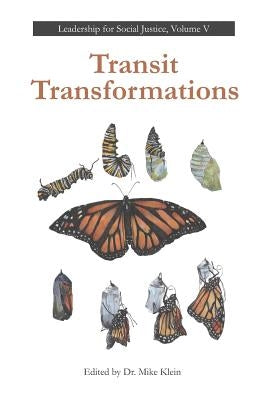 Transit Transformations by Klein, Mike