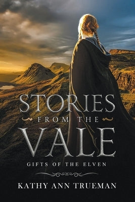 Gifts of the Elven by Trueman, Kathy Ann