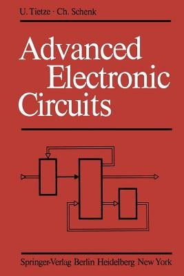 Advanced Electronic Circuits by Schmid, E.