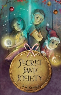 Secret Santa Society by Kramer, S. R.