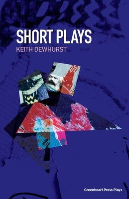 Short Plays by Dewhurst, Keith