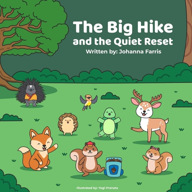 The Big Hike and the Quiet Reset by Farris, Johanna