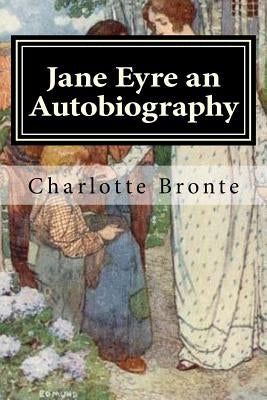 Jane Eyre an Autobiography: Illustrated by Dulac, Edmund
